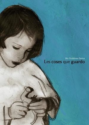 LES COSES QUE GUARDO | 9791388132834 | GUTIÉRREZ SERNA, MO | Llibreria Online de Tremp