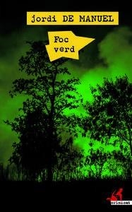 FOC VERD | 9788416328468 | JORDI DE MANUEL | Llibreria Online de Tremp