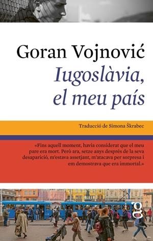 IUGOSLÀVIA, EL MEU PAÍS | 9791399042474 | GORAN VOJNOVIC | Llibreria Online de Tremp