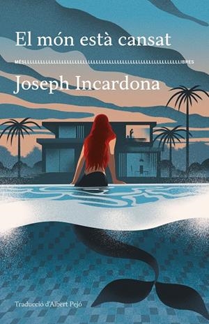 EL MÓN ESTÀ CANSAT | 9788417353766 | INCARDONA, JOSEPH | Llibreria Online de Tremp