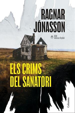 ELS CRIMS DEL SANATORI (SÈRIE COMISSARI REYKDAL 1) | 9788466435574 | JÓNASSON, RAGNAR | Llibreria Online de Tremp