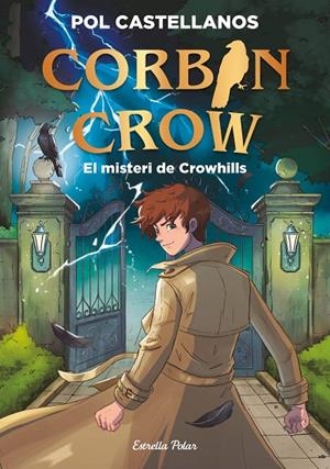 CORBIN CROW 1. EL MISTERI DE CROWHILLS | 9791388358098 | CASTELLANOS, POL | Llibreria Online de Tremp