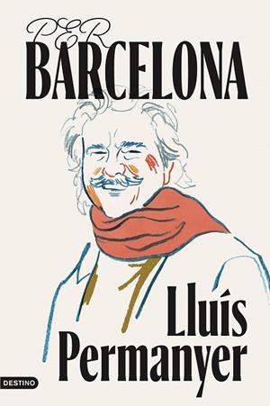 PER BARCELONA | 9788419734402 | PERMANYER I LLADÓS, LLUÍS | Llibreria Online de Tremp