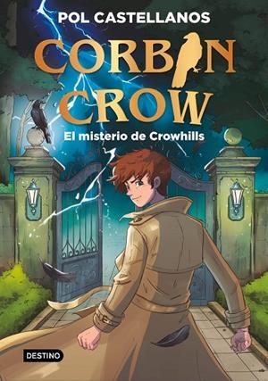 CORBIN CROW 1. EL MISTERIO DE CROWHILLS | 9788408327073 | CASTELLANOS, POL | Llibreria Online de Tremp