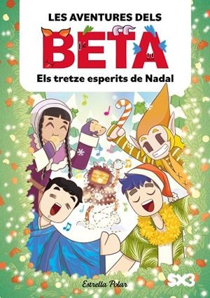 LES AVENTURES DELS BETA 6. ELS TRETZE ESPERITS DE NADAL | 9791388358319 | LOLA P./ANGLÉS, ALBA | Llibreria Online de Tremp