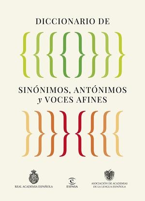 DICCIONARIO DE SINÓNIMOS, ANTÓNIMOS Y VOCES AFINES | 9788467079975 | REAL ACADEMIA ESPAÑOLA/ASOCIACIÓN DE ACADEMIAS DE LA LENGUA ESPAÑOLA | Llibreria Online de Tremp
