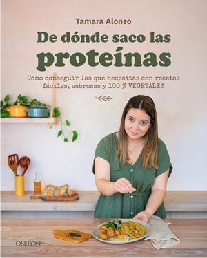 DE DÓNDE SACO LAS PROTEÍNAS | 9791387775575 | ALONSO, TAMARA | Llibreria Online de Tremp