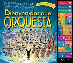 BIENVENIDOS A LA ORQUESTA. UNA EXPLORACIÓN MUSICAL DE LA ORQUESTA USANDO LA SINF | 9791259578662 | SLOAN, CAROLYN/WILLIAMSON, JAMES | Llibreria Online de Tremp