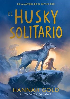 EL HUSKY SOLITARIO | 9791387574772 | GOLD, HANNAH | Llibreria Online de Tremp