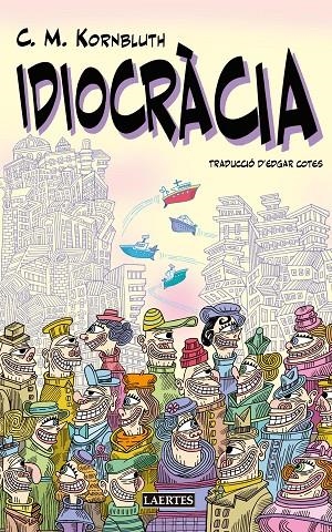 IDIOCRÀCIA | 9791388397073 | KORNBLUTH, C(YRIL) M. | Llibreria Online de Tremp