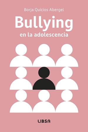 BULLYING EN LA ADOLESCENCIA | 9788466245470 | QUICIOS ABERGEL, BORJA | Llibreria Online de Tremp