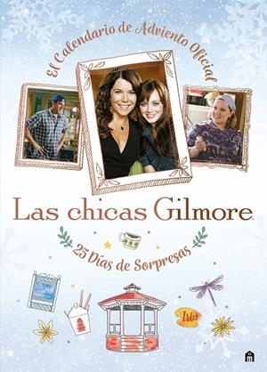 LAS CHICAS GILMORE. EL CALENDARIO DE ADVIENTO OFICIAL. 25 DÍAS DE REGALOS Y SORP | 9791259578327 | Llibreria Online de Tremp