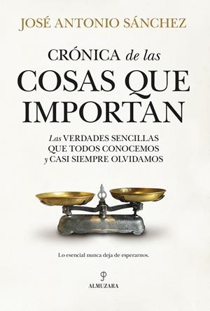 CRÓNICA DE LAS COSAS QUE IMPORTAN | 9791370204907 | JOSÉ ANTONIO SÁNCHEZ | Llibreria Online de Tremp