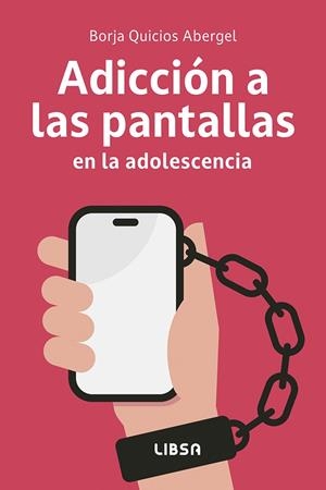 ADICCIÓN A LAS PANTALLAS EN LA ADOLESCENCIA | 9788466245487 | QUICIOS ABERGEL, BORJA | Llibreria Online de Tremp