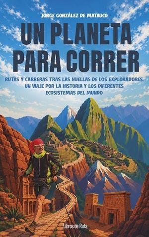 UN PLANETA PARA CORRER | 9791387955489 | JORGE GONZÁLEZ DE MATAUCO | Llibreria Online de Tremp