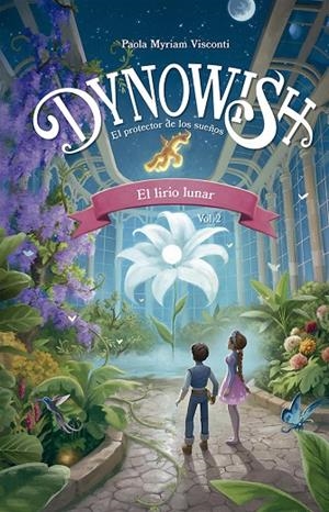 DYNOWISH 2 - EL LIRIO LUNAR | 9788491459583 | VISCONTI, PAOLA MYRIAM | Llibreria Online de Tremp
