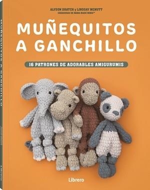 MUÑEQUITOS A GANCHILLO | 9789464992977 | DRATCH, MCNUTT, ALYSON, LINDSAY | Llibreria Online de Tremp