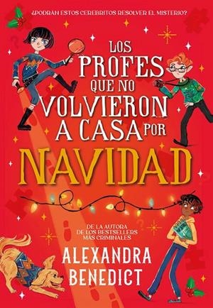 LOS PROFES QUE NO VOLVIERON A CASA POR NAVIDAD | 9791387574710 | BENEDICT, ALEXANDRA | Llibreria Online de Tremp