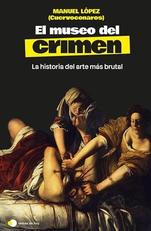 EL MUSEO DEL CRIMEN | 9791388279287 | MANUEL LÓPEZ (@CUERVOCONAROS) | Llibreria Online de Tremp