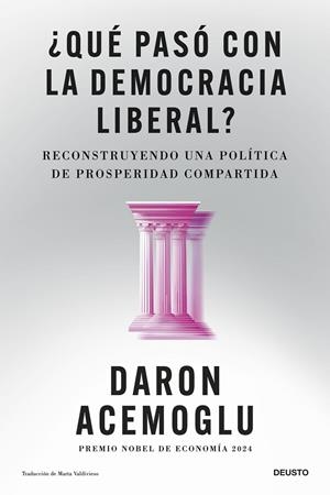 ¿QUÉ PASÓ CON LA DEMOCRACIA LIBERAL? | 9788423440207 | ACEMOGLU, DARON | Llibreria Online de Tremp