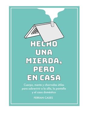 HECHO UNA MIERDA, PERO EN CASA | 9788419434364 | CASES, FERRAN | Llibreria Online de Tremp
