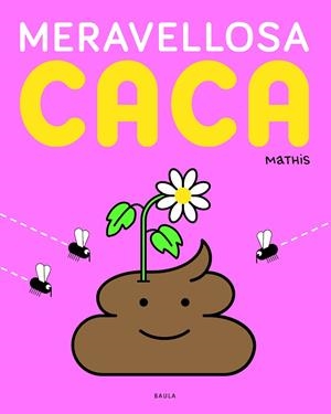 MERAVELLOSA CACA | 9788447957125 | MATHIS | Llibreria Online de Tremp