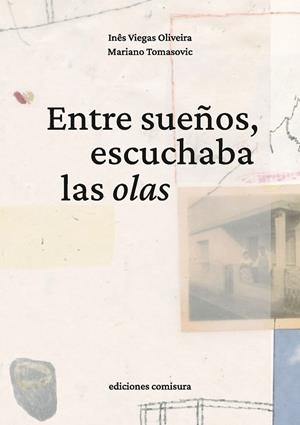 ENTRE SUEÑOS, ESCUCHABA LAS OLAS | 9788409913589 | TOMASOVIC, MARIANO | Llibreria Online de Tremp