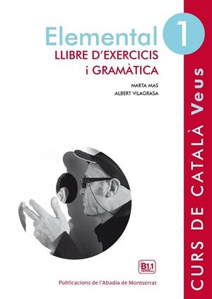 VEUS. ELEMENTAL. LLIBRE D'EXERCICIS I GRAMÀTICA. NIVELL 1 | 9788498837599 | MAS PRATS, MARTA/VILAGRASA GRANDIA, ALBERT | Llibreria Online de Tremp