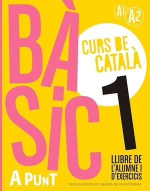 BÀSIC 1. CURS DE CATALÀ. LLIBRE DE L'ALUMNE I D'EXERCICIS | 9788491914204 | VILAGRASA GRANDIA, ALBERT | Llibreria Online de Tremp