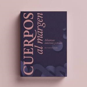 CUERPOS AL MARGEN | 9788409829828 | GARCIA CASTAÑO, ZOE | Llibreria Online de Tremp