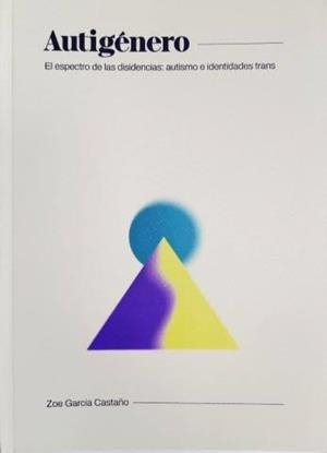 AUTIGÉNERO | 9788409546923 | GARCIA CASTAÑO, ZOE | Llibreria Online de Tremp