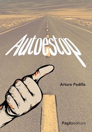 AUTOESTOP | 9788413037318 | PADILLA DE JUAN, ARTURO | Llibreria Online de Tremp