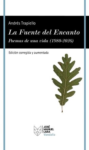 LA FUENTE DEL ENCANTO (EDICIÓN CORREGIDA Y AUMENTADA) | 9788419132956 | TRAPIELLO, ANDRÉS
