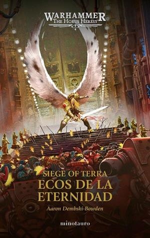 WARHAMMER THE HORUS HERESY: SIEGE OF TERRA Nº 07 ECOS DE LA ETERNIDAD | 9788445021552 | DEMBSKI-BOWDEN, AARON | Llibreria Online de Tremp