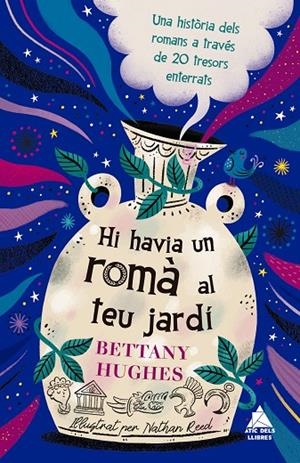 HI HAVIA UN ROMÀ AL TEU JARDÍ | 9791388324192 | HUGHES, BETTANY