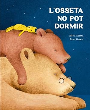L’OSSETA NO POT DORMIR | 9791388132759 | ACOSTA, ALICIA | Llibreria Online de Tremp