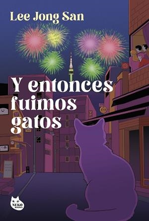 Y ENTONCES FUIMOS GATOS | 9788410427655 | JONG SAN, LEE | Llibreria Online de Tremp