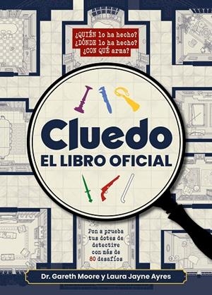 CLUEDO. EL LIBRO OFICIAL | 9791388220395 | MOORE, DR. GARETH/AYRES, LAURA JAYNE | Llibreria Online de Tremp