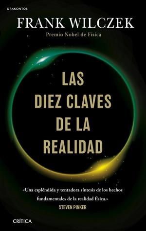 LAS DIEZ CLAVES DE LA REALIDAD | 9788491999348 | WILCZEK, FRANK