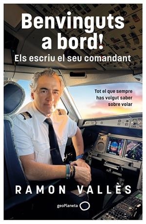 BENVINGUTS A BORD! ELS ESCRIU EL SEU COMANDANT | 9788408327240 | VALLÈS, RAMON | Llibreria Online de Tremp
