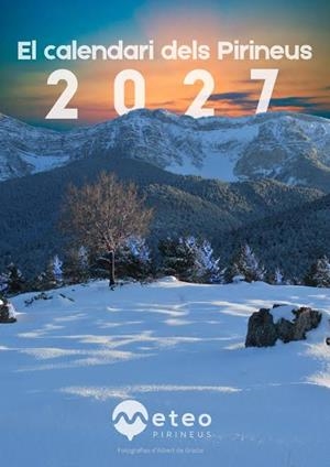 CALENDARI DELS PIRINEUS 2027 | CALENDARI PIRINEUS | ALBERT DE GRACIA | Llibreria Online de Tremp