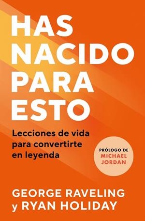 HAS NACIDO PARA ESTO | 9791387513146 | HOLIDAY, RYAN/RAVELING, GEORGE | Llibreria Online de Tremp