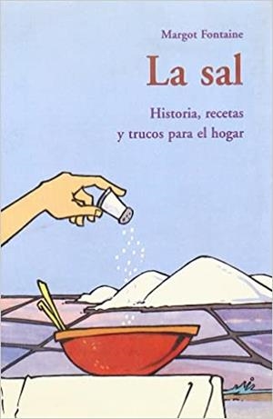 SAL: HISTORIA, RECETAS Y TRUCOS PARA EL HOGAR | 9788497164634 | FONTAINE, MARGOT