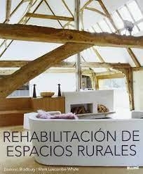REHABILITACION DE ESPACIOS RURALES | 9788498010626 | BRADBURY, DOMINIC | Llibreria Online de Tremp