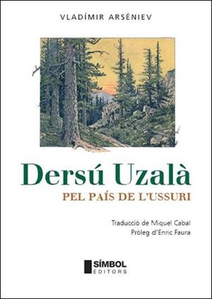 DERSU UZALA PEL PAIS DE L'USSURI | 9788495987372 | ARSENIEV, VLADIMIR | Llibreria Online de Tremp