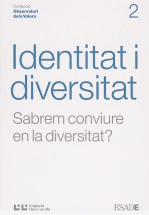 IDENTITAT I DIVERSITAT SABREM CONVIURE EN LA DIVERSITAT? | 9788472267244