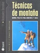 TECNICAS DE MONTAÑA. MANUAL PRACTICO PARA MONITORES I GUIAS | 9788495760760
