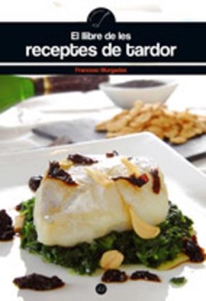 LLIBRE DE LES RECEPTES DE TARDOR | 9788497913010 | MURGADAS, FRANCESC