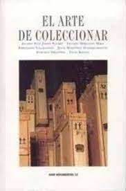 ARTE DE COLECCIONAR, EL | 9788448238834