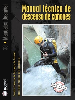 MANUAL TECNICO DE DESCENSO DE CAÑONES | 9788496192430